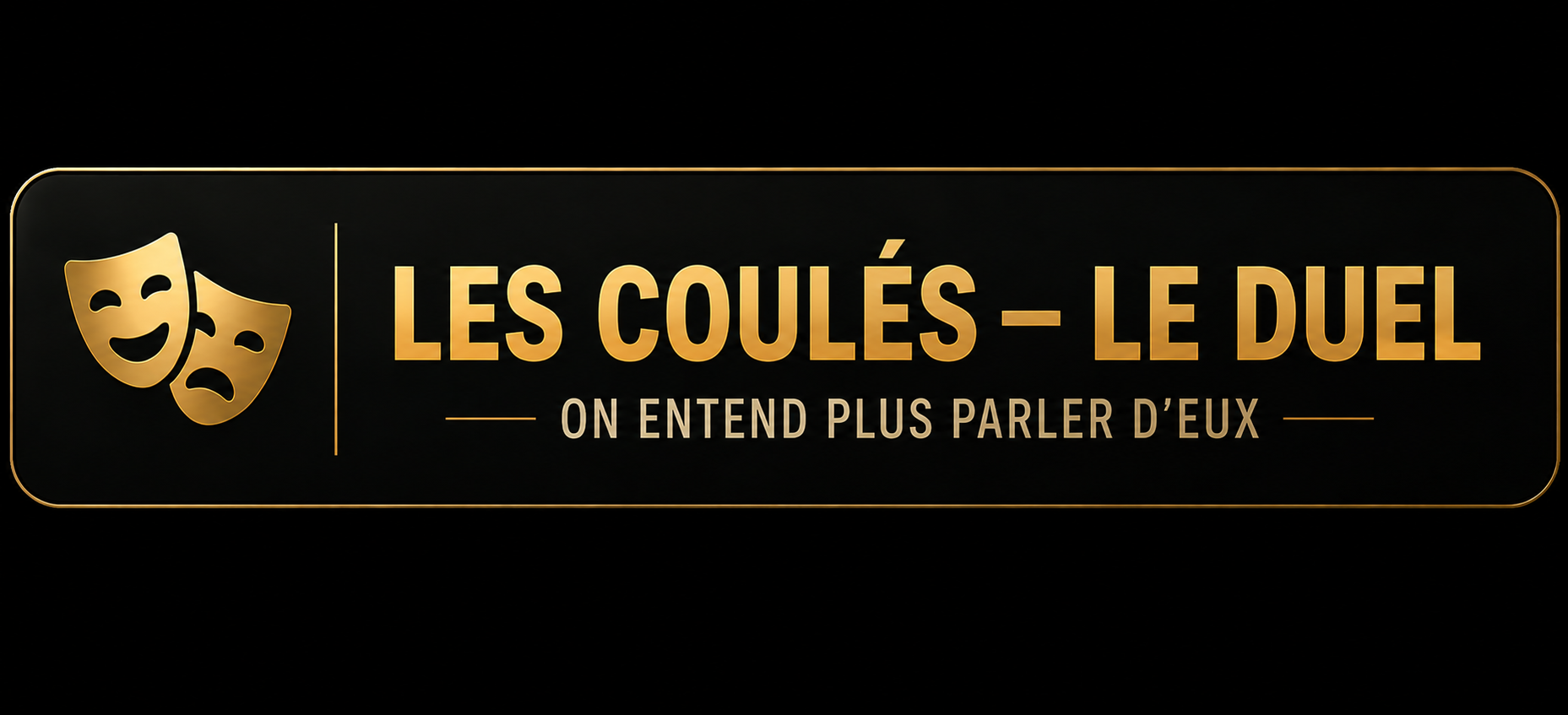 LES COULÉS — LE DUEL · On entend plus parler d’eux